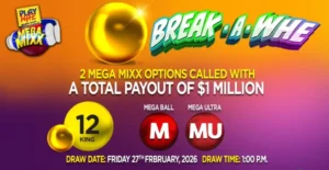 Play Whe Mega Mixx Break-A-Whe results featuring 12 King, Mega Ball M and Mega Ultra MU with $1 million total payout, draw date February 27, 2026 at 1:00 PM
